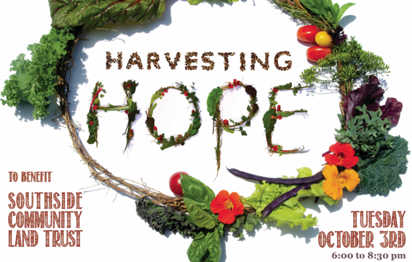 Harvesting Hope, to benefit Southside Community Land Trust